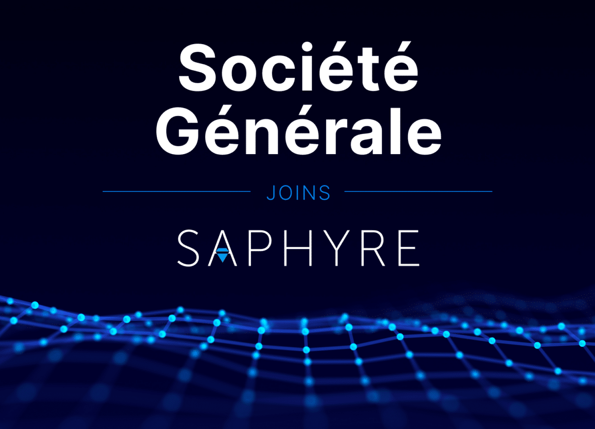 Société Générale Joins Saphyre